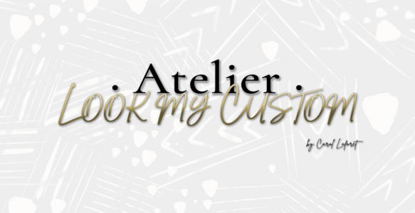 Atelier • Look my Custom •